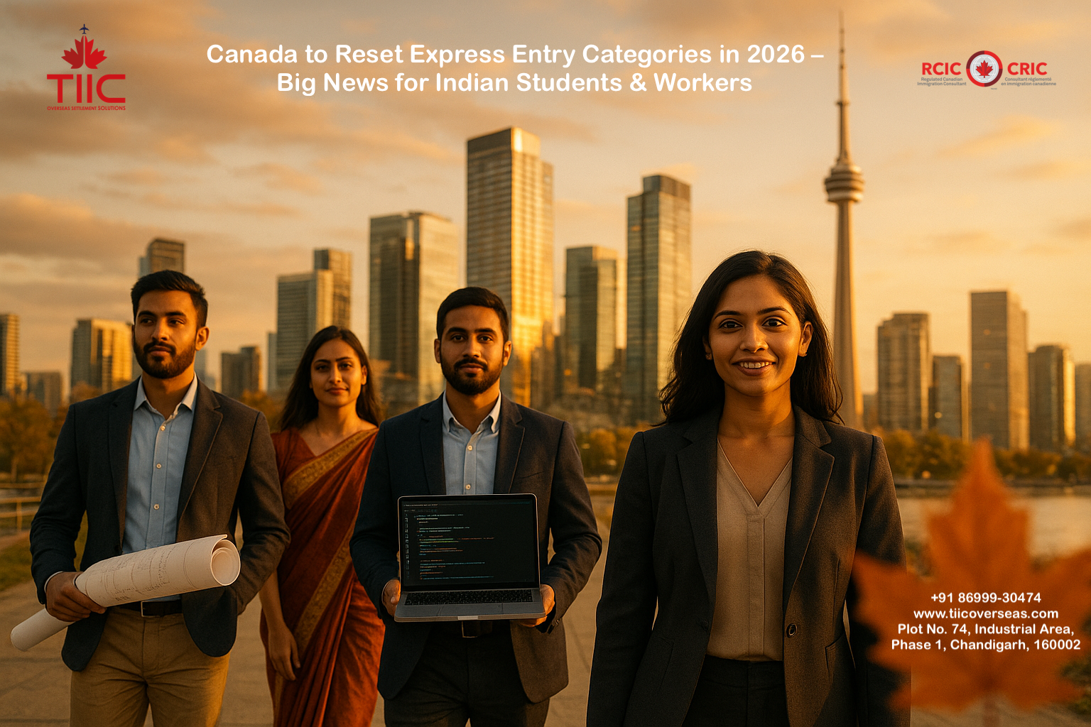 Canada to Reset Express Entry Categories in 2026 – Big News for Indian Students & Workers - TIIC Overseas