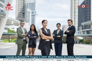 Canada to Exceed PR Targets in 2025 - What It Means for Indian Applicants - TIIC Overseas