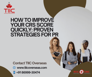 How to Improve Your CRS Score Quickly Proven Strategies for PR _ TIIC Overseas