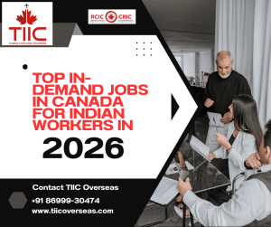Top In-Demand Jobs in Canada for Indian Workers in 2026 _ TIIC Overseas