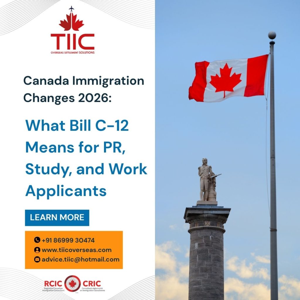 Canada Immigration Changes 2026 - What Bill C-12 Means for PR, Study, and Work Applicants | TIIC Overseas